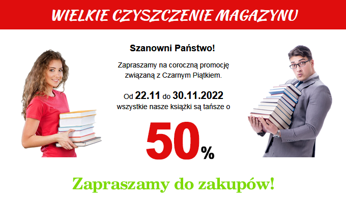 Od 22 do 30 listopada 2022 r. wszystkie nasze książki są tańsze o 50%. Zapraszamy do zakupów!