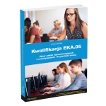 Kwalifikacja EKA.05. Zbiór zadań egzaminacyjnych z rozwiązaniami i kryteriami oceny