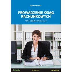 Prowadzenie ksiąg rachunkowych. Tom 1. Zasady rachunkowości - ćwiczenia