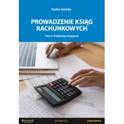 Prowadzenie ksiąg rachunkowych. Tom 2. Ewidencja księgowa - ćwiczenia