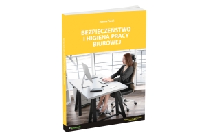 NOWE WYDANIE: Bezpieczeństwo i higiena pracy biurowej - podręcznik