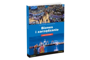 NOWOŚĆ: Biznes i zarządzanie - podręcznik