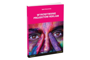NOWOŚĆ: Wykonywanie projektów reklam - ćwiczenia